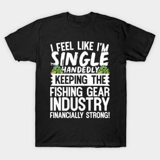 Keeping the Fishing Industry Financially Strong T-Shirt